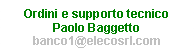 Casella di testo: Ordini e supporto tecnicoPaolo Baggettobanco1@elecosrl.com
